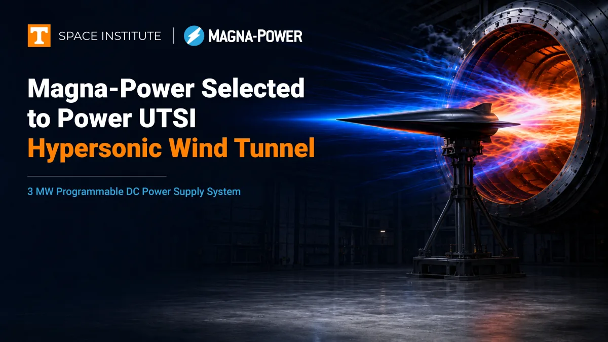 Magna-Power ausgewählt zur Stromversorgung des UTSI-Hyperschall-Windkanals Artikelbild