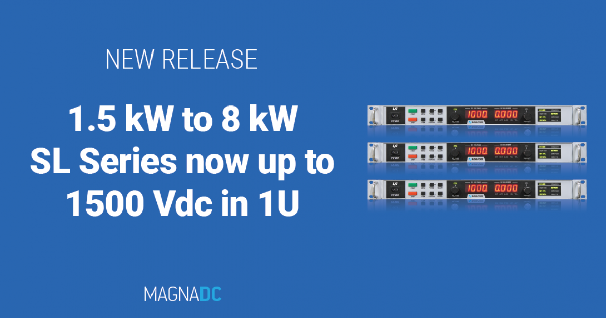 1u Sl Series Programmable Dc Power Supplies Extended To 1500 Vdc With 10 New Models Magna Power